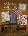 Colorado Quilting: From Mountains to Plains By Mary Ann Schmidt Cover Image