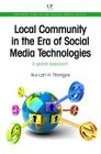 Local Community in the Era of Social Media Technologies: A Global Approach (Chandos Publishing Social Media) Cover Image