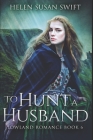 To Hunt A Husband: Clear Print Edition Cover Image