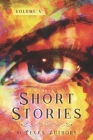 Short Stories by Texas Authors: Volume 5 By B. Alan Bourgeois, Jan Sikes, Patricia Taylor Wells Cover Image