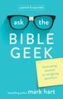 Ask the Bible Geek: Fascinating Answers to Intriguing Questions Cover Image
