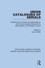 Union Catalogues of Serials: Guidelines for Creation and Maintenance, with Recommended Standards for Bibliographic and Holdings Control By Jean Whiffin Cover Image