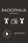 Radiophilia (Study of Sound) By Carolyn Birdsall, Michael Bull (Editor) Cover Image