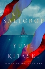 Saltcrop: A Novel By Yume Kitasei Cover Image