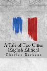 A Tale of Two Cities (English Edition) By Alvaro Martinez (Editor), Charles Dickens Cover Image