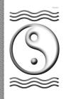 Notizen: Geborgenheit Yin Yang Asien Esoterik Seele Harmonie Entspannung Symbol Wellen Schöpfung Indien Spa Cover Image