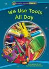 We Use Tools All Day (Space Cat Explores Stem) By Jacqueline A. Ball, Ken Bowser (Illustrator) Cover Image