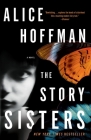 The Story Sisters: A Novel By Alice Hoffman Cover Image
