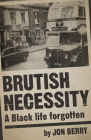 Brutish Necessity: A Black Life Forgotten By Jon Berry Cover Image