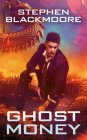 Ghost Money: Eric Carter #5 By Stephen Blackmoore Cover Image