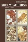Rock Weathering (Monographs in Geoscience) By Dorothy Carroll Cover Image