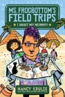 I Want My Mummy! (Ms. Frogbottom's Field Trips #1) Cover Image