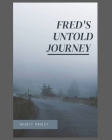 Fred's Untold Journey By Misfit Priest Cover Image