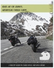Roads are for Journeys - Motorcycling through Europe Cover Image