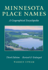 Minnesota Place Names: A Geographical Encyclopedia By Warren Upham Cover Image
