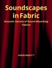 Soundscapes in Fabric: Acoustic Secrets of Sound-Absorbing Fabrics Cover Image