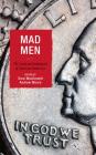 Mad Men: The Death and Redemption of American Democracy (Politics) By Sara MacDonald (Editor), Andrew Moore (Editor), T. D. Anderson (Contribution by) Cover Image