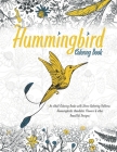 Hummingbird Coloring Book: With Beautiful Floral Patterns For Relieving Stress & Relaxation Awesome Hummingbirds For Adults Glossy Cover. Cover Image