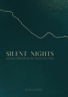 Silent Nights: Advent Reflections for Hearts in Crisis By Kristen Lavalley Cover Image