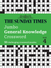 The Sunday Times Jumbo General Knowledge Crossword Book 4: 50 challenging crossword puzzles Cover Image