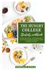 The Hungry College Student's Cookbook: Over 30 Easy, Affordable, and Delicious Meals for Dorm Living By Deborah Kings Cover Image