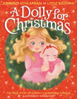 A Dolly for Christmas: The True Story of a Family's Christmas Miracle By Kimberly Schlapman, Morgan Huff (Illustrator) Cover Image