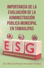 Importancia De La Evaluación De La Administración Pública Municipal En Tamaulipas By Dra María del Rosario Fons Hernández Cover Image