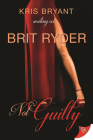 Not Guilty By Brit Ryder Cover Image