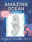 Amazing Ocean Colouring Book for Adults: Magic Sea Life Creative Pages Stress-Relief Ralaxation for Senior Cover Image