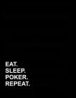 Eat Sleep Poker Repeat: Genkouyoushi Notebook By Mirako Press Cover Image