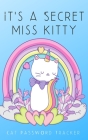 It's A Secret Miss Kitty: Small Cat Password Tracker By Sweet and Simple Journals Cover Image