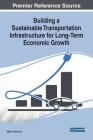Building a Sustainable Transportation Infrastructure for Long-Term Economic Growth Cover Image