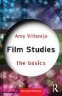 Film Studies the Basics By Amy Villarejo Cover Image