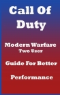 Call Of Duty Modern Warfare Two User Guide For Better Performance By Ruth Wealth Cover Image