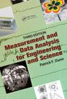 Measurement and Data Analysis for Engineering and Science, Third Edition By Patrick F. Dunn Cover Image