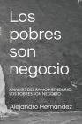 Los Pobres Son Negocio: Analisis del Ramo Prendario: Los Pobres Son Negocio Cover Image