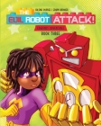 The Evil Robot Attack: A funny kids book about consequences By Jalena Dupree Cover Image