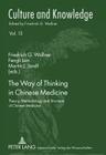 The Way of Thinking in Chinese Medicine: Theory, Methodology and Structure of Chinese Medicine (Culture and Knowledge #13) Cover Image