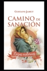 Camino de Sanación: Lazos Maternos By Gustavo Jamut Cover Image