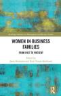 Women in Business Families: From Past to Present (Routledge Advances in Management and Business Studies) Cover Image