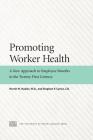 Promoting Worker Health: A New Approach to Employee Benefits in the Twenty-First Century By Nortin M. Hadler, Stephen P. Carter Cover Image