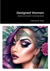 Designed Women: Advanced Adult Coloring Book By Chaunte Jones Cover Image