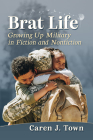 Brat Life: Growing Up Military in Fiction and Nonfiction Cover Image
