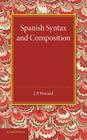 Spanish Syntax and Composition By J. P. Howard Cover Image