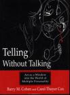 Telling Without Talking: Art as a Window into the World of Multiple Personality By Barry M. Cohen, Carol Thayer Cox Cover Image