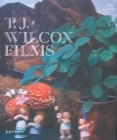 T.J. Wilcox: Films By T. J. Wilcox (Artist), Hilton Als (Text by (Art/Photo Books)), Johanna Burton (Text by (Art/Photo Books)) Cover Image