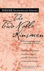 The Two Noble Kinsmen (Folger Shakespeare Library) By William Shakespeare, John Fletcher, Dr. Barbara A. Mowat (Editor), Paul Werstine, Ph.D. (Editor) Cover Image
