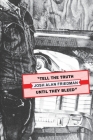 Tell the Truth Until They Bleed By Josh Alan Friedman, Wyatt Doyle (Editor) Cover Image