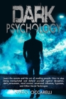 Dark Psychology: Learn the secrets and the Art of reading people. How to stop being manipulated and defend yourself against Deception, Cover Image