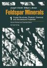 Feldspar Minerals: Volume 1 Crystal Structures, Physical, Chemical, and Microtextural Properties By Joseph V. Smith, William L. Brown Cover Image